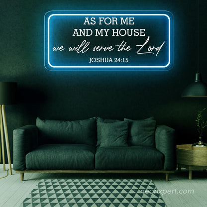 As For Me And My House - Joshua 24:15 LED Neon Sign - NeonXpert