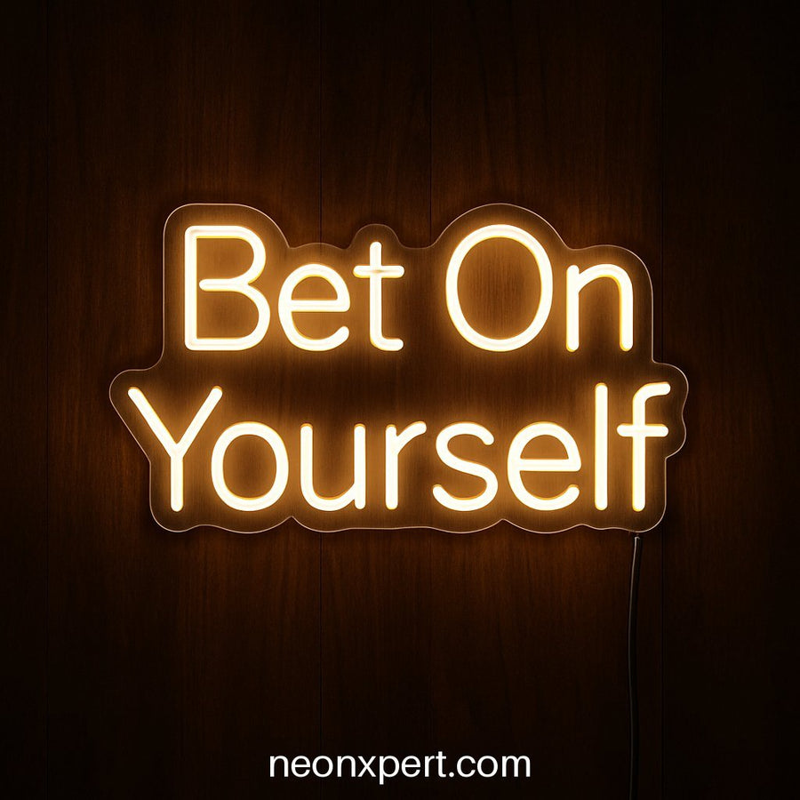 Bet On Yourself | Motivational LED Neon Sign - NeonXpertSmallWhite
