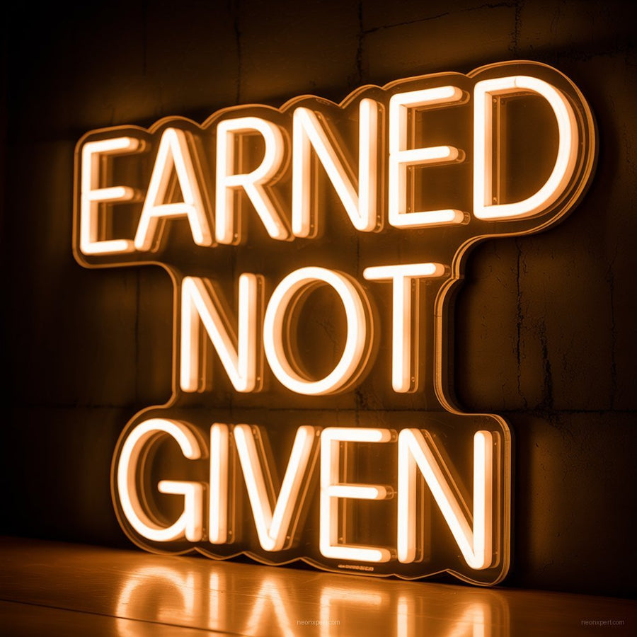 Earned Not Given Neon Sign Gym Decor - NeonXpertSmallWhite