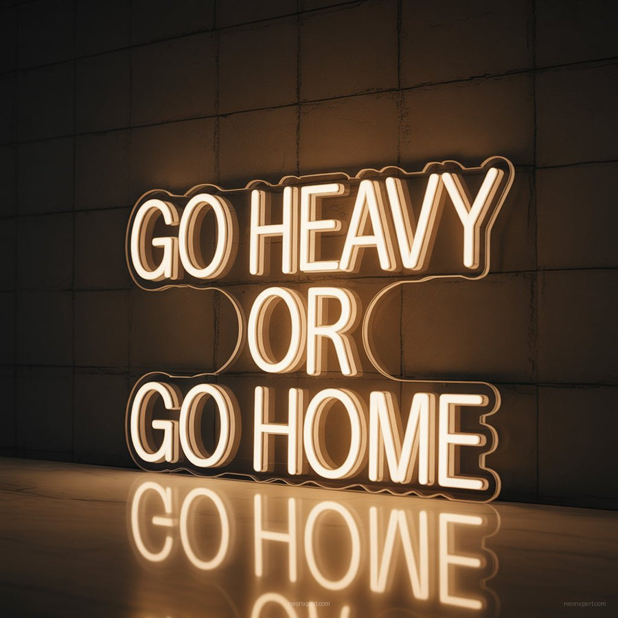 Go Heavy or Go Home Neon Sign Gym Decor - NeonXpertSmallWhite