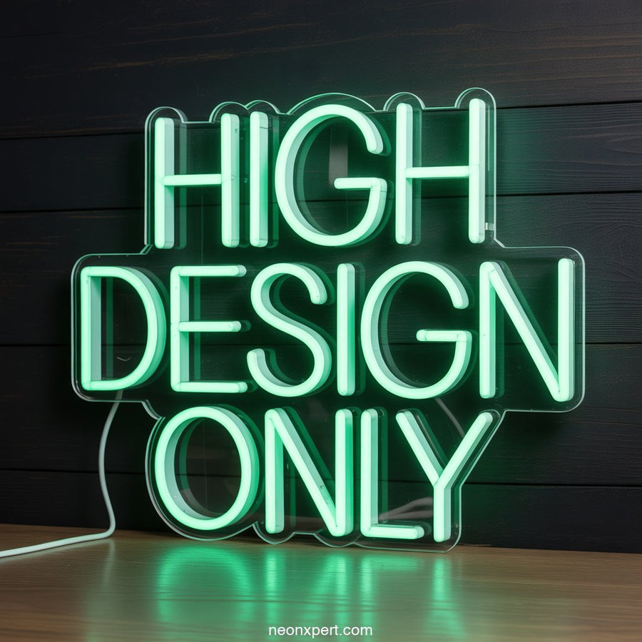 High Design Only Weed Neon Sign - NeonXpertSmallWhite