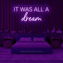 It was all a dream neon sign - NeonXpert
