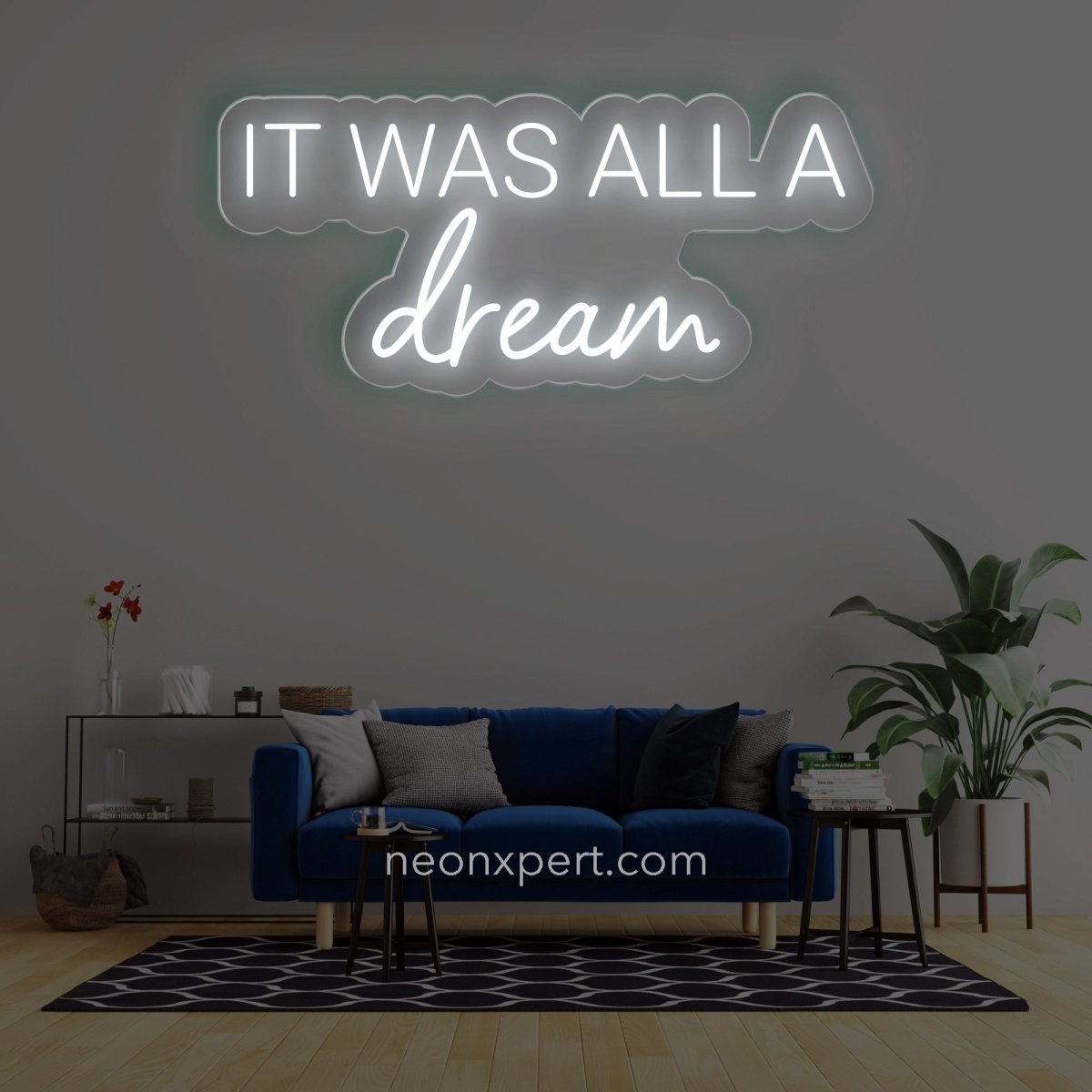 It was all a dream neon sign - NeonXpert