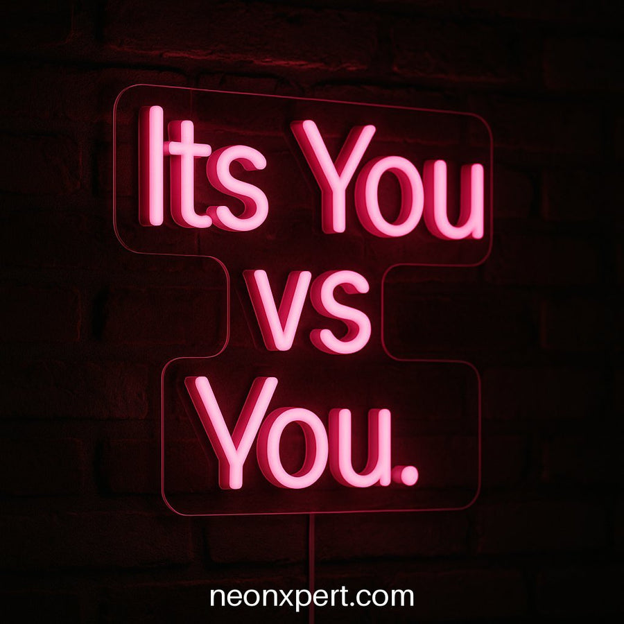 It's You vs You | Motivational LED Neon Sign - NeonXpertSmallWhite