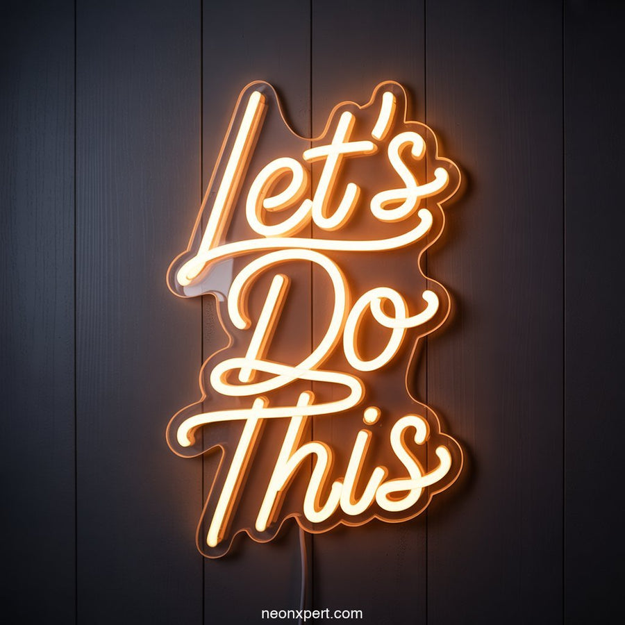 Let's Do This Neon Sign Decor - NeonXpertSmallWhite