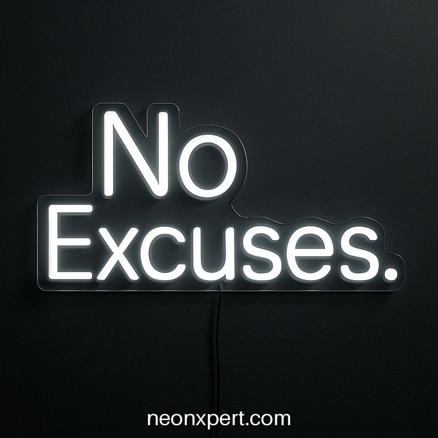 No Excuses | Motivational LED Neon Sign - NeonXpertSmallWhite