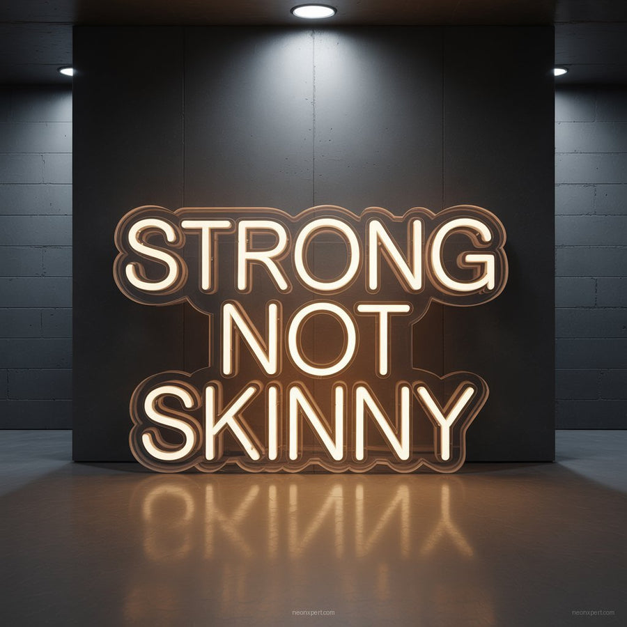 Strong Not Skinny Neon Sign Gym Decor - NeonXpertSmallWhite