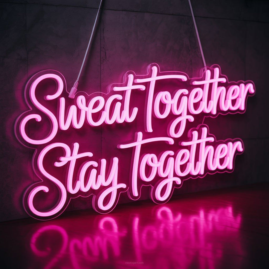Sweat Together, Stay Together Neon Sign - Gym Decor - NeonXpertSmallWhite
