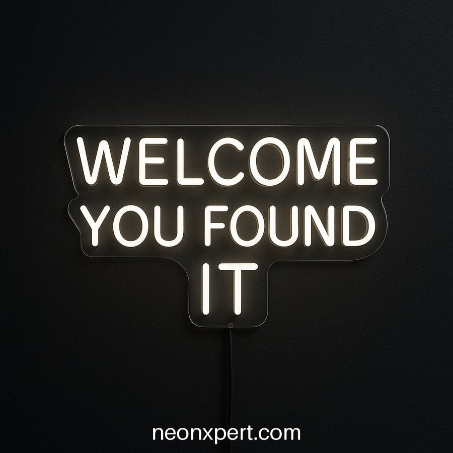 Welcome, You Found It | Open LED Neon Sign for Business Facades - NeonXpertSmallWhite