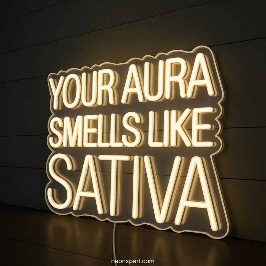 Your Aura Smells Like Sativa Weed Neon Sign - NeonXpertSmallWhite