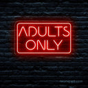 Adults Only Neon Sign | LED Neon Light - NeonXpert