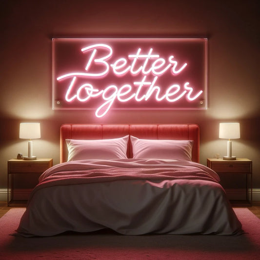 Better Together LED Neon Sign - NeonXpert