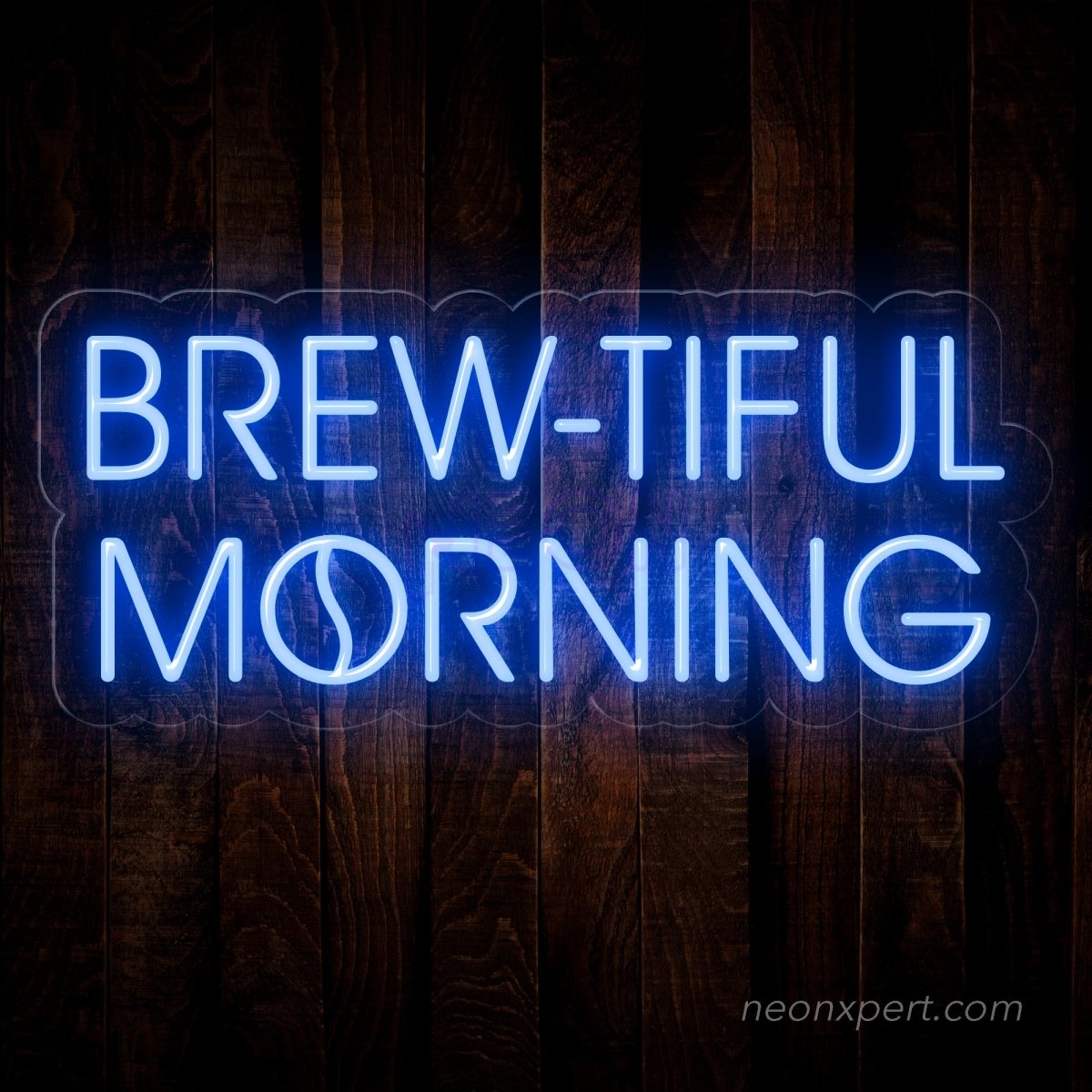 Brew-tiful Morning | Coffee Neon Sign - Energize Your Space - NeonXpert