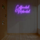 Caffeinated & Motivated Coffee Neon Sign Adding Zest to Your Space - NeonXpert