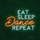 Eat Sleep Dance Repeat Neon Sign - Liven Up Your Space | Energetic LED Decor - NeonXpert