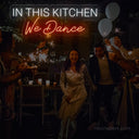 In This Kitchen We Dance Neon Sign - Heartwarming Kitchen Decor - NeonXpert