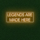 Legends Are Made Here | Motivational Game Room Neon Sign - NEONXPERT