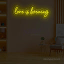 Love Is Brewing | Coffee LED Neon Sign - NeonXpert