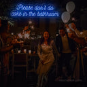 Please Don't Do Coke in the Bathroom Neon Sign - Quirky Decor | LED Humor - NeonXpert