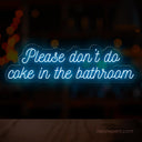 Please Don't Do Coke in the Bathroom Neon Sign - Quirky Decor | LED Humor - NeonXpert