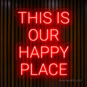 This Is Our Happy Place LED Light Sign for Joyful Spaces - NeonXpert