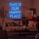This Is Our Happy Place LED Light Sign for Joyful Spaces - NeonXpert