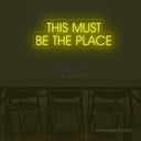 This Must Be The Place LED Neon Sign - NeonXpert