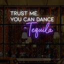 Trust Me You Can Dance - Tequila LED Neon Sign | Funny Party Decor - NeonXpert