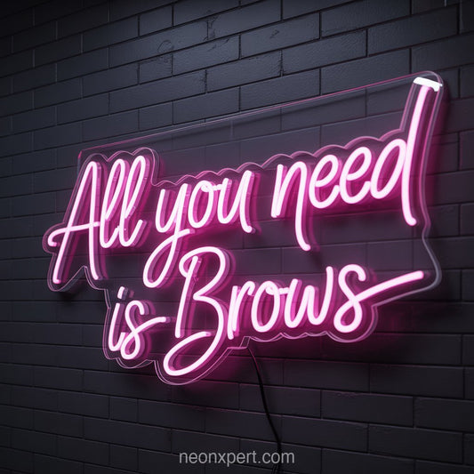 All You Need is Brows | Beauty & Hair Salon Neon Light Wall Art - NeonXpertSmallWhite