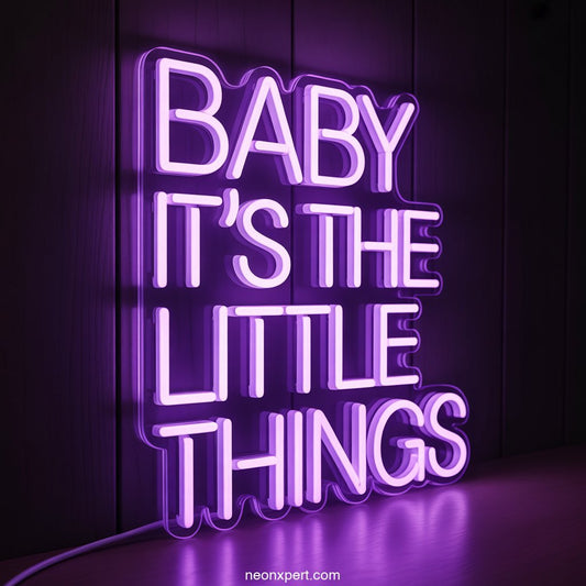 Baby It's The Little Things Neon Light Decor - NeonXpertSmallWhite