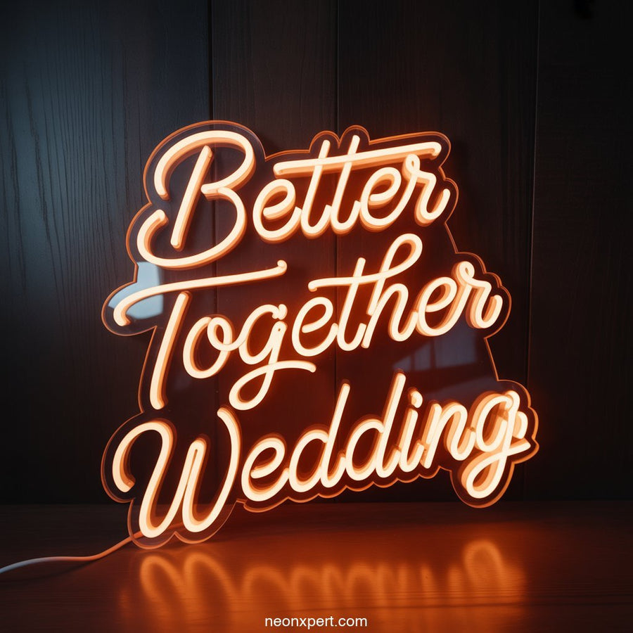 Better Together Wedding Neon Sign Decor - NeonXpertSmallWhite