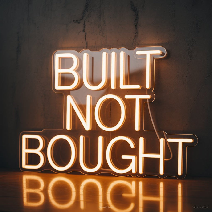 Built Not Bought Neon Sign for Gym Decor - NeonXpertSmallWhite