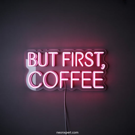 But First, Coffee Neon Sign Kitchen Decor - NeonXpertSmallWhite