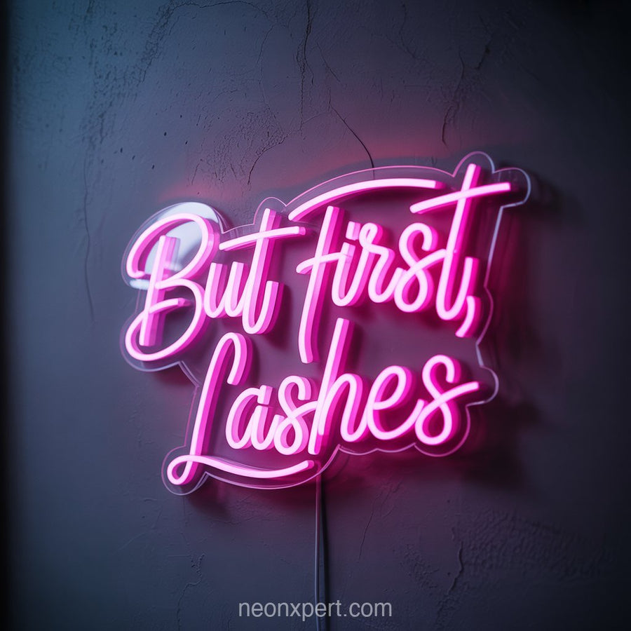 But First, Lashes | Neon Light for Beauty Salons - NeonXpertSmallWhite