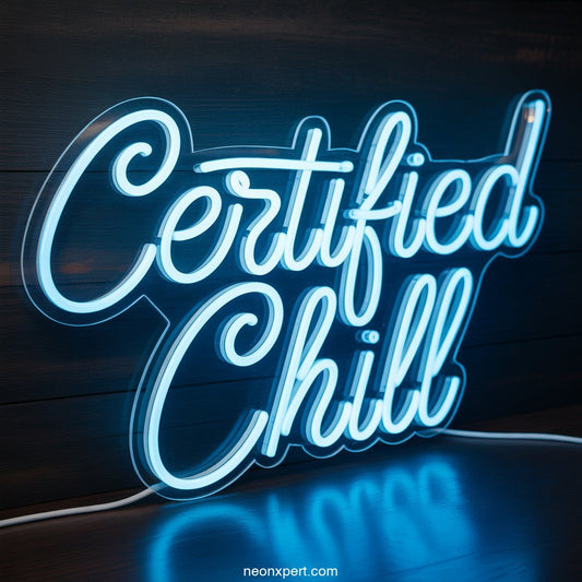 Certified Chill weed neon sign glowing light - NeonXpertSmallWhite