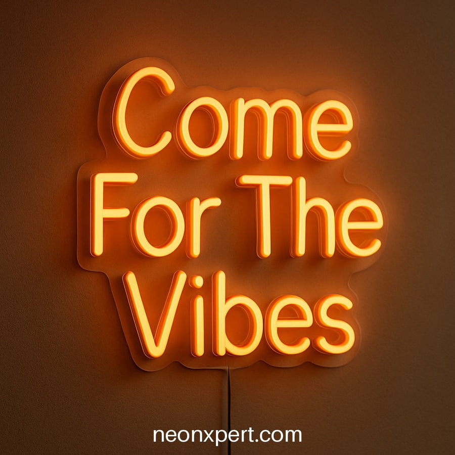 Come For The Vibes | LED Neon Sign to Welcome Guests - NeonXpertSmallWhite