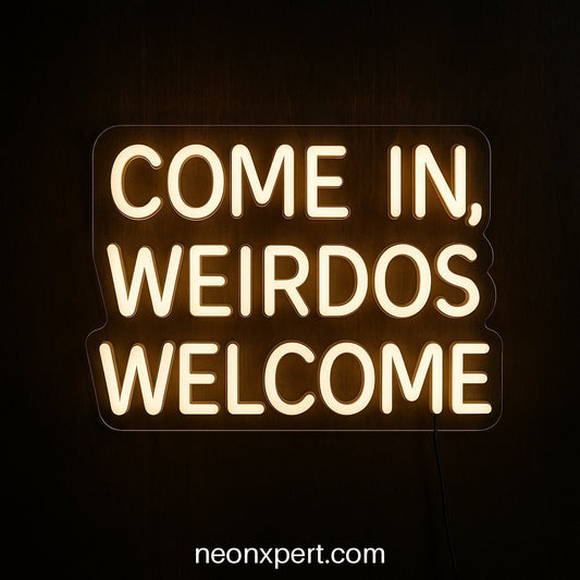 Come In, Weirdos Welcome | Open LED Neon Sign for Unique Spaces - NeonXpertSmallWhite