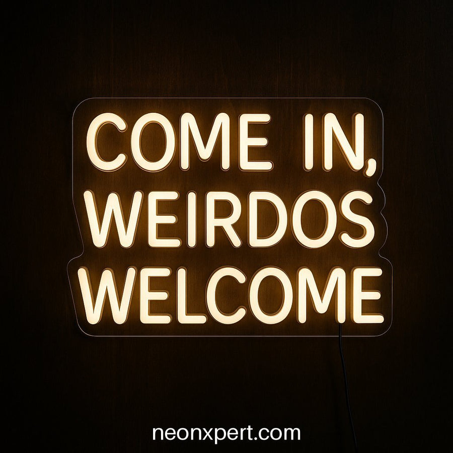 Come In, Weirdos Welcome | Open LED Neon Sign for Unique Spaces - NeonXpertSmallWhite