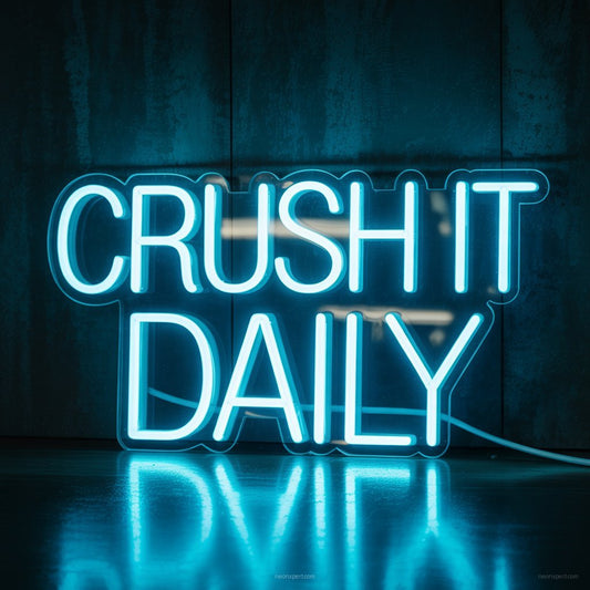 Crush It Daily Neon Sign Gym Decor - NeonXpertSmallWhite