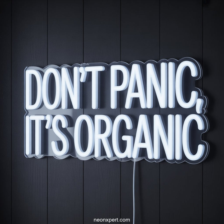 Don't Panic, It's Organic Weed Neon Sign - NeonXpertSmallWhite