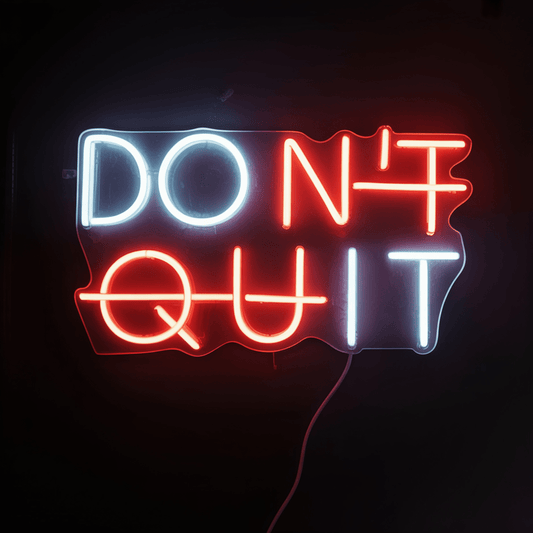 Don't Quit LED Neon Sign - Motivational Decor For Home, Office, Gym spaces - NeonXpert12"