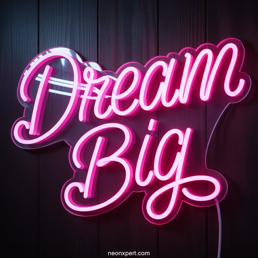 Dream Big Neon Sign for Home Decor - NeonXpertSmallWhite