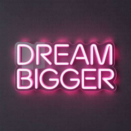 Dream Bigger | LED Neon Signs for Motivation - NeonXpertSmallWhite