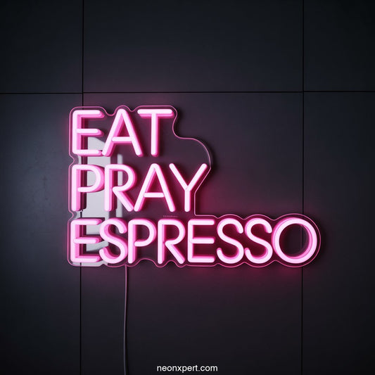 Eat Pray Espresso Neon Light for Restaurant Decor - NeonXpertSmallWhite