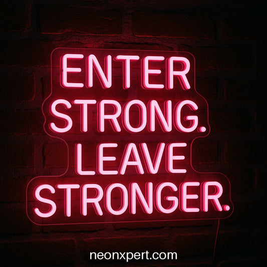 Enter Strong. Leave Stronger | Neon Sign for Gym Motivation - NeonXpertSmallWhite