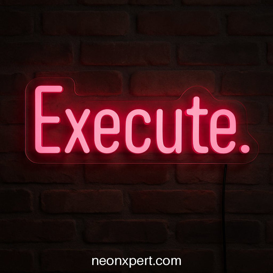 Execute | Motivational LED Neon Sign for Inspiration - NeonXpertSmallWhite