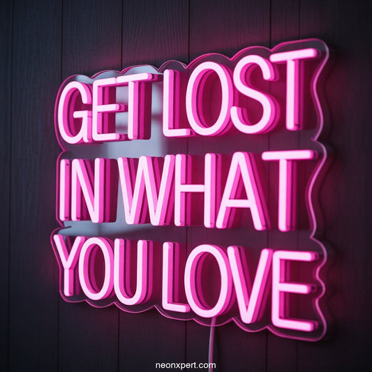 Get Lost in What You Love Neon Light for Home Decor - NeonXpertSmallWhite