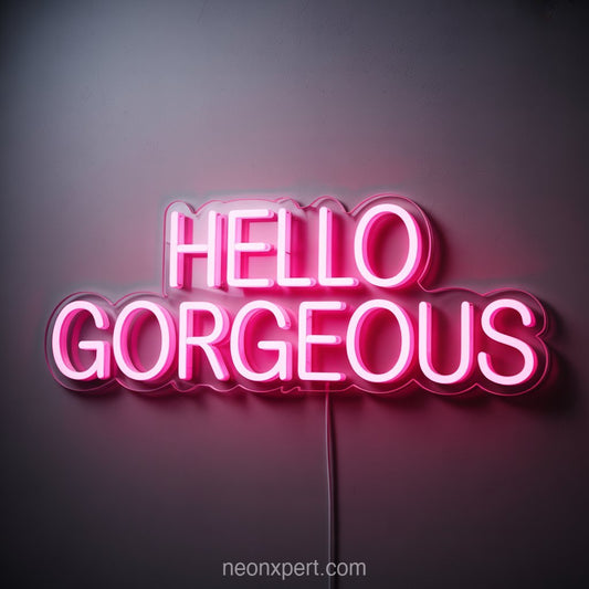 Hello, Gorgeous | Trendy Neon Light for Salon Spaces - NeonXpertSmallWhite