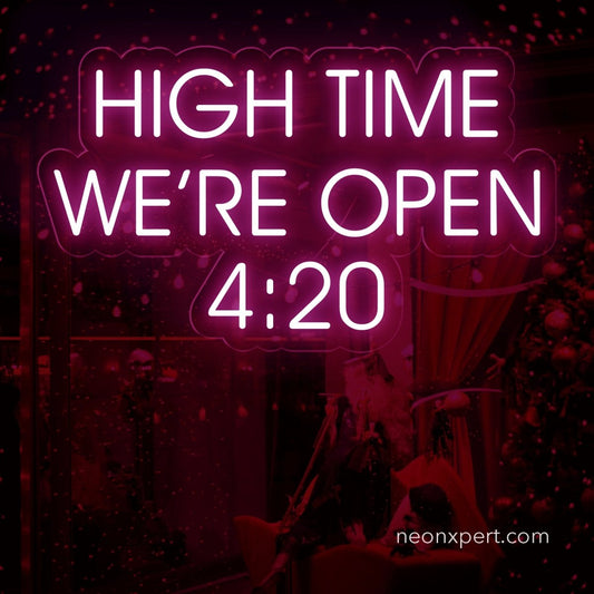 High Time We're Open 420 Dispensary Open Neon Sign - NeonXpert15 x 8 inHot Pink