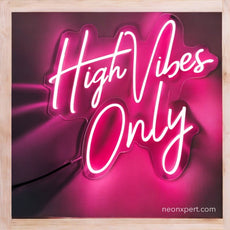 High Vibes Only Neon Sign - NeonXpert12 x 12 inWarm White